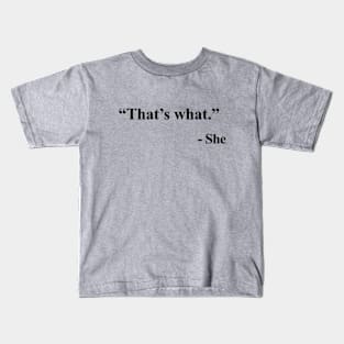 That's What Kids T-Shirt